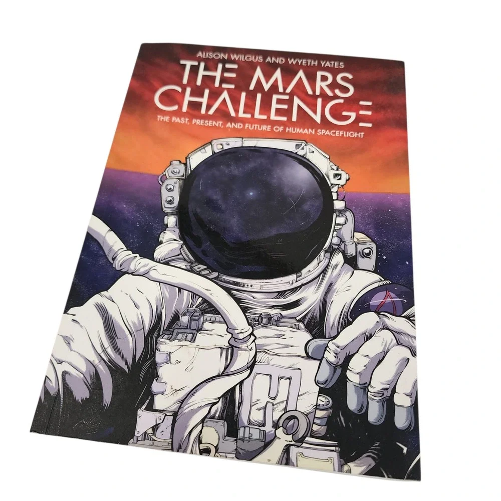 The Mars Challenge The Past Present and Future of‎ Human Spaceflight Graphic